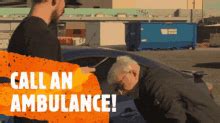 call an ambulance but not for me gif|call an ambulance but not for me Memes & GIFs